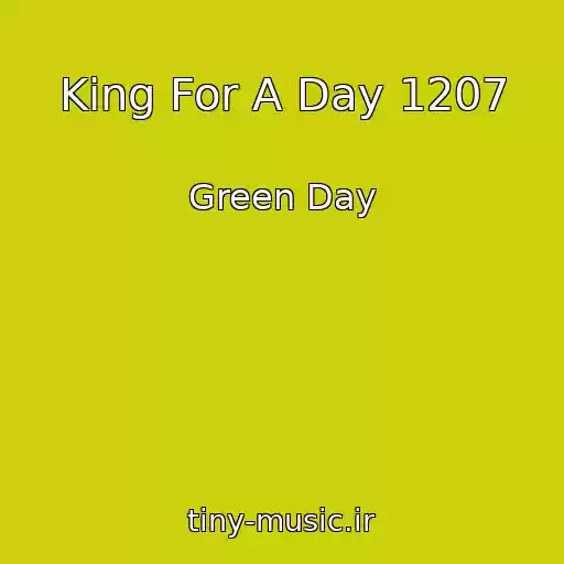 کاور آهنگ King For A Day 1207 از Green Day