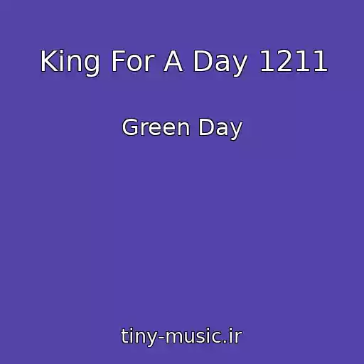 کاور آهنگ King For A Day 1211 از Green Day