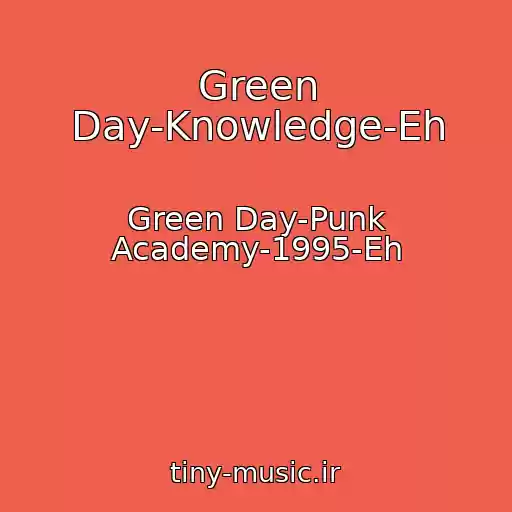 کاور آهنگ Green Day-Knowledge-Eh از Green Day-Punk Academy-1995-Eh
