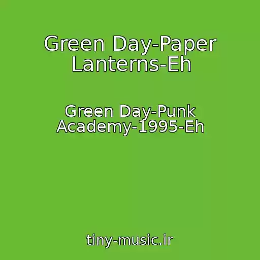 کاور آهنگ Green Day-Paper Lanterns-Eh از Green Day-Punk Academy-1995-Eh