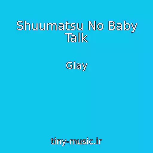 کاور آهنگ Shuumatsu No Baby Talk از Glay