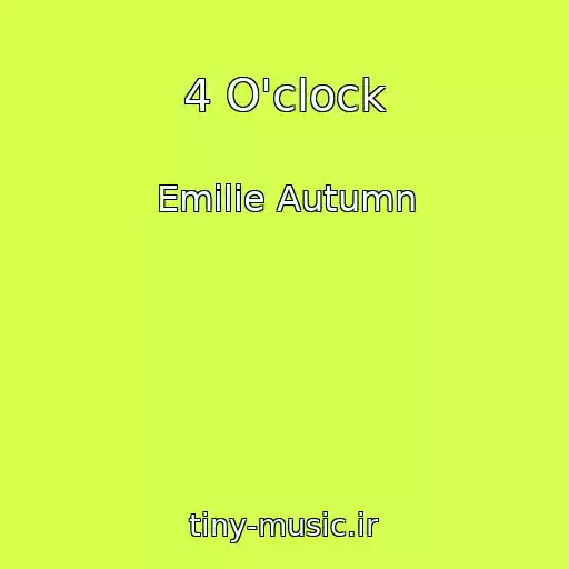 کاور آهنگ 4 O'clock از Emilie Autumn