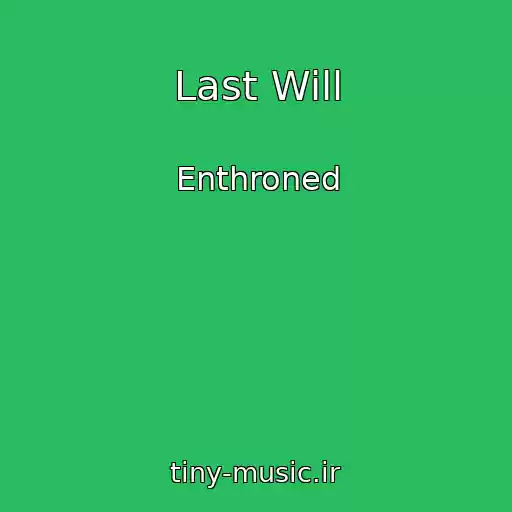 کاور آهنگ Last Will از Enthroned