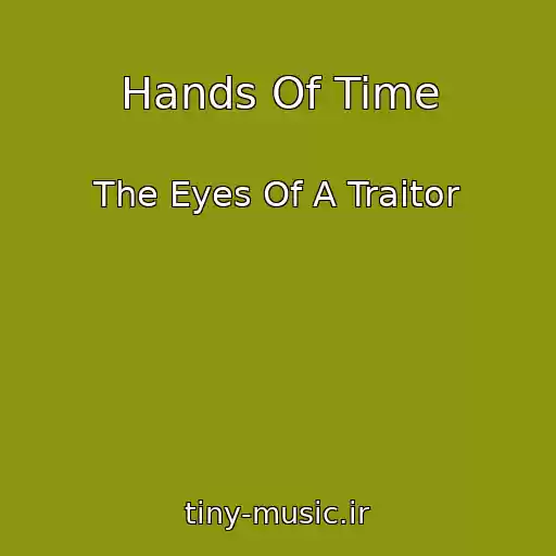 کاور آهنگ Hands Of Time از The Eyes Of A Traitor