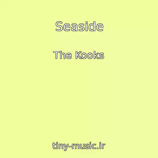 کاور آهنگ Seaside از The Kooks