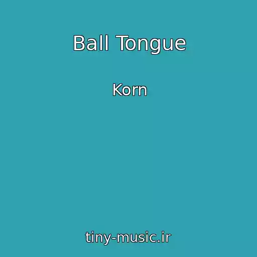 کاور آهنگ Ball Tongue از Korn