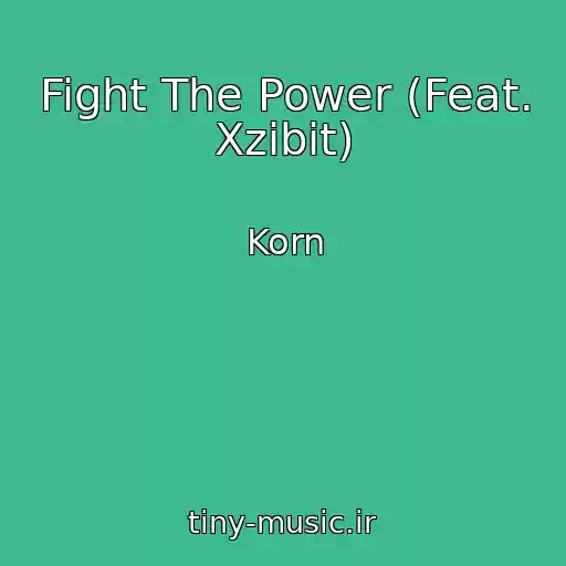 کاور آهنگ Fight The Power (Feat. Xzibit) از Korn