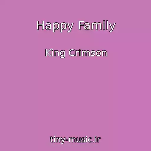 کاور آهنگ Happy Family از King Crimson