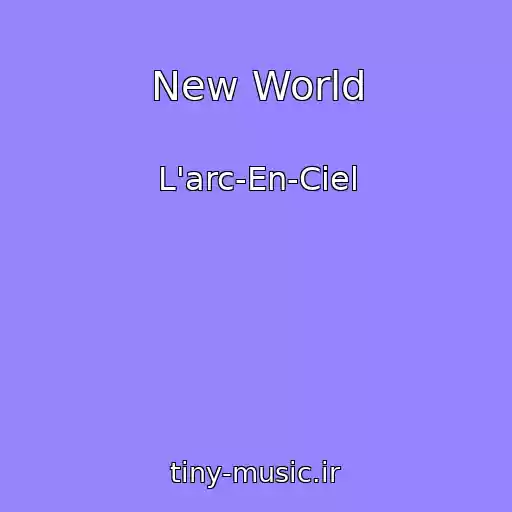 کاور آهنگ New World از L'arc-En-Ciel
