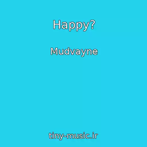 کاور آهنگ Happy? از Mudvayne