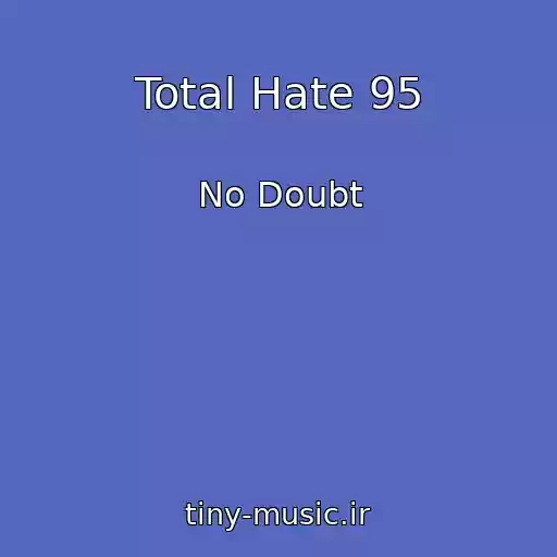 کاور آهنگ Total Hate 95 از No Doubt