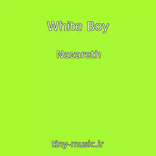 کاور آهنگ White Boy از Nazareth