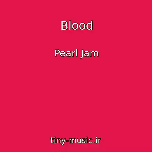 کاور آهنگ Blood از Pearl Jam