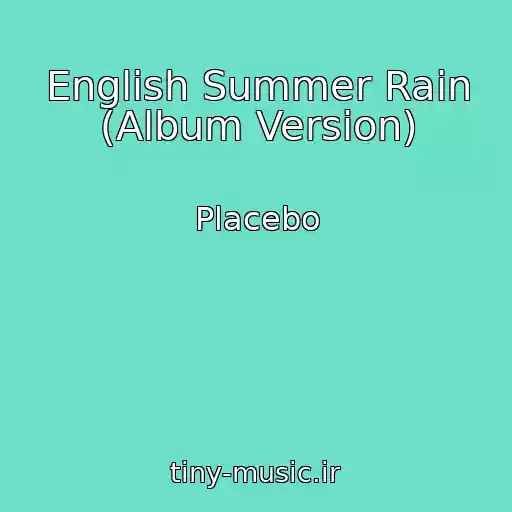 کاور آهنگ English Summer Rain (Album Version) از Placebo