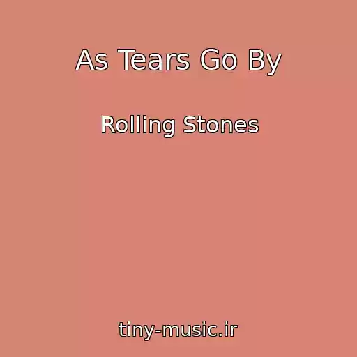 کاور آهنگ As Tears Go By از Rolling Stones