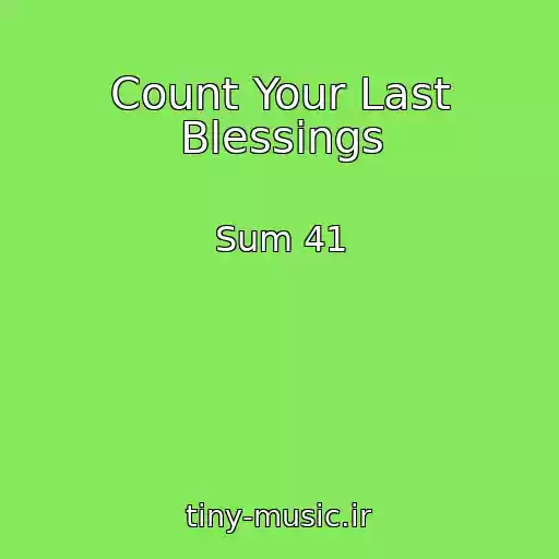کاور آهنگ Count Your Last Blessings از Sum 41