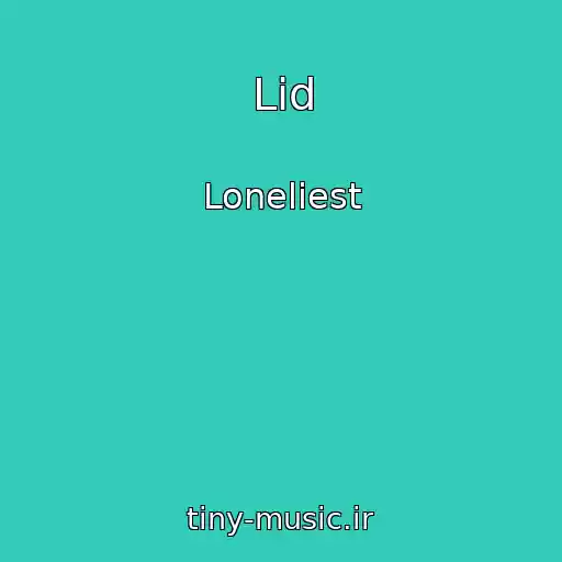 کاور آهنگ Lіd از Loneliest