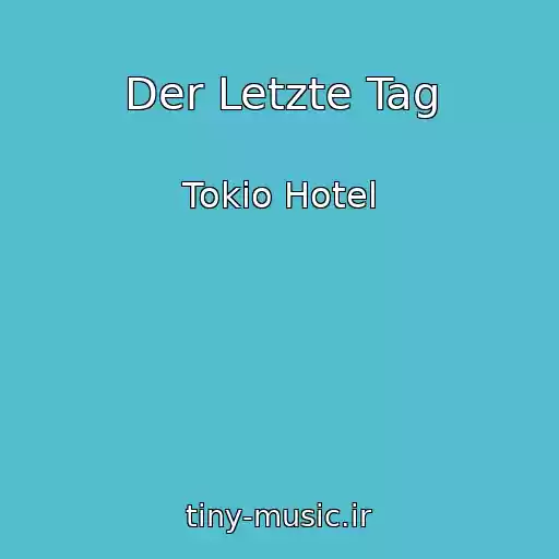 کاور آهنگ Der Letzte Tag از Tokio Hotel