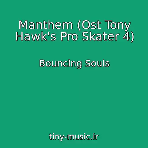 کاور آهنگ Manthem (Ost Tony Hawk's Pro Skater 4) از Bouncing Souls