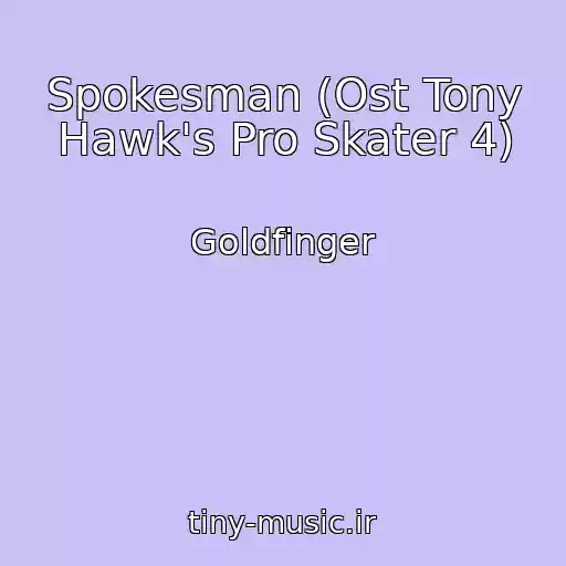 کاور آهنگ Spokesman (Ost Tony Hawk's Pro Skater 4) از Goldfinger