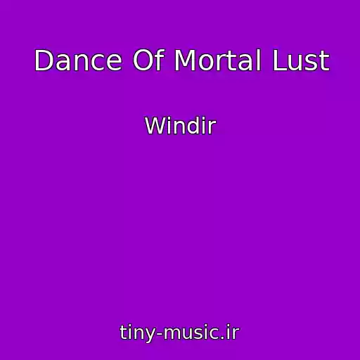 کاور آهنگ Dance Of Mortal Lust از Windir
