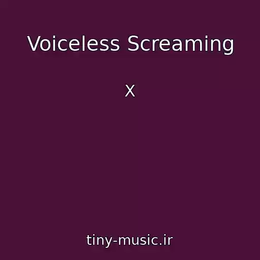 کاور آهنگ Voiceless Screaming از X