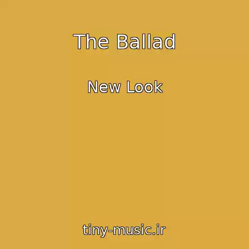 کاور آهنگ The Ballad از New Look