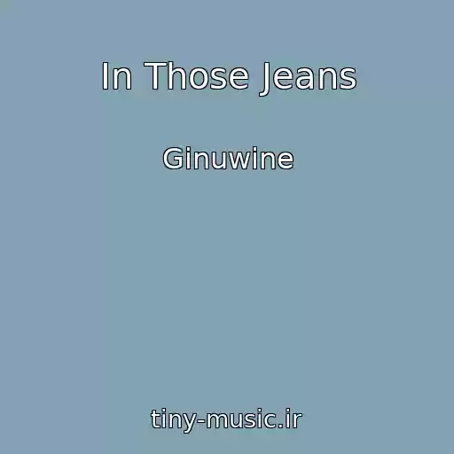 کاور آهنگ In Those Jeans از Ginuwine