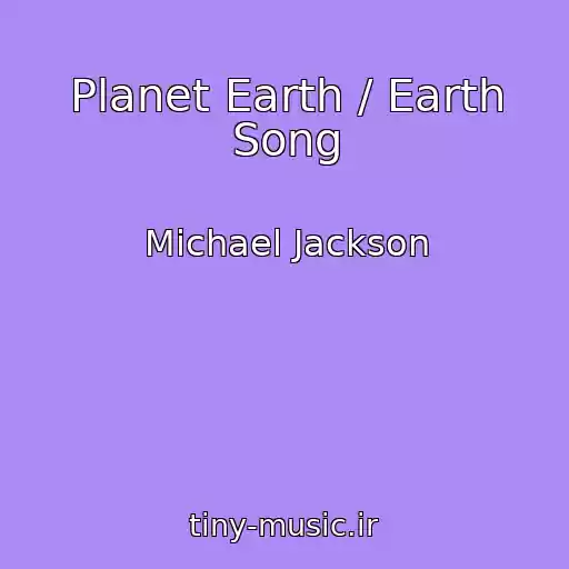 کاور آهنگ Planet Earth / Earth Song از Michael Jackson