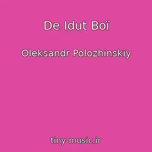 کاور آهنگ De Іdut Boї از Oleksandr Polozhinskiy