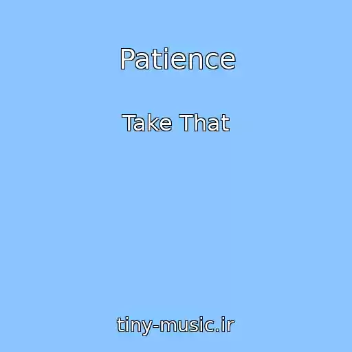 کاور آهنگ Patience از Take That