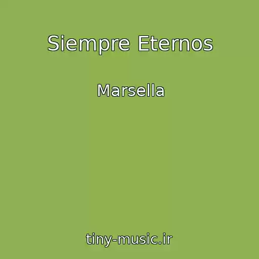 کاور آهنگ Siempre Eternos از Marsella