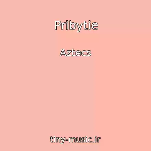 کاور آهنگ Pribytie از Aztecs