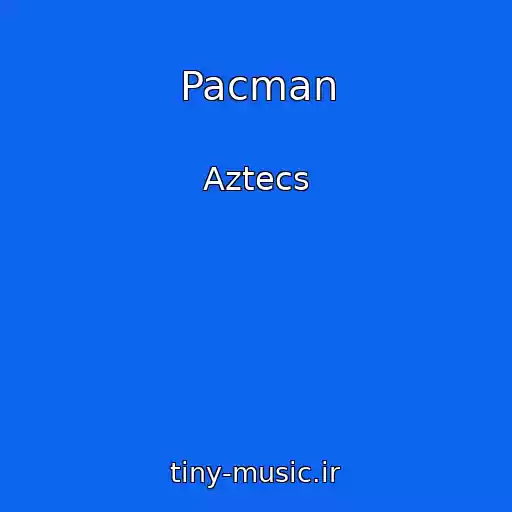 کاور آهنگ Pacman از Aztecs