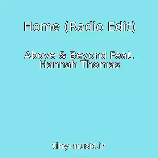 کاور آهنگ Home (Radio Edit) از Above & Beyond Feat. Hannah Thomas