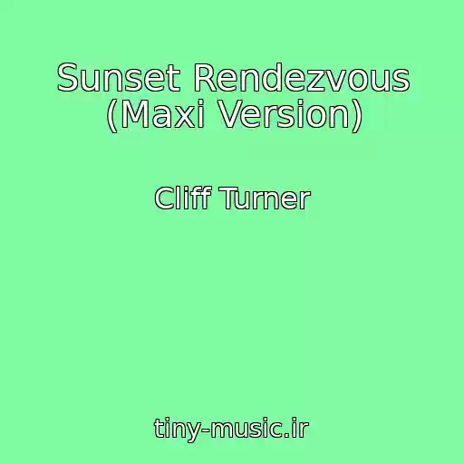 کاور آهنگ Sunset Rendezvous (Maxi Version) از Cliff Turner