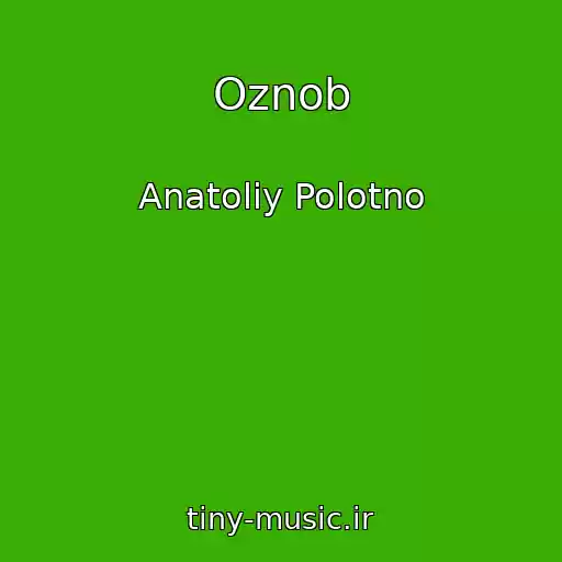 کاور آهنگ Oznob از Anatoliy Polotno
