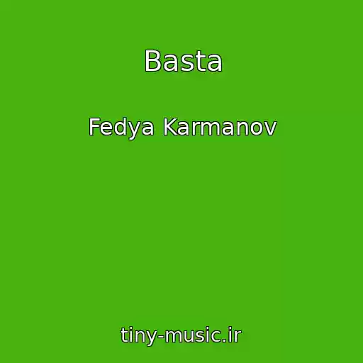 کاور آهنگ Basta از Fedya Karmanov