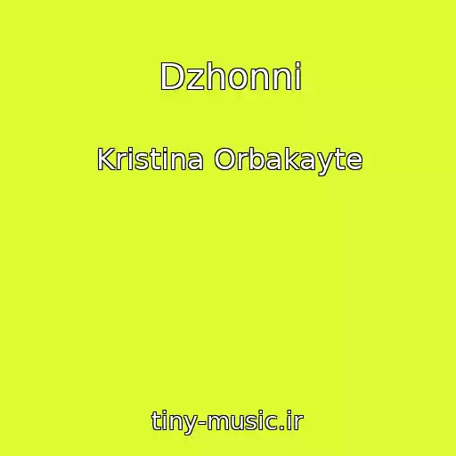 کاور آهنگ Dzhonni از Kristina Orbakayte