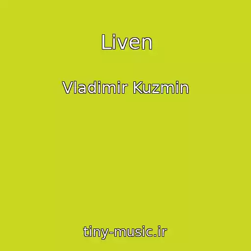 کاور آهنگ Liven از Vladimir Kuzmin