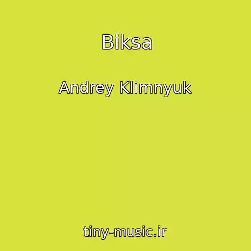 کاور آهنگ Biksa از Andrey Klimnyuk