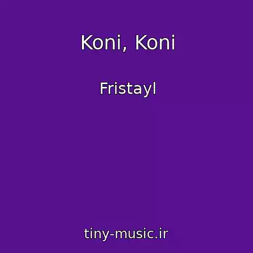 کاور آهنگ Koni, Koni از Fristayl