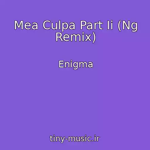 کاور آهنگ Mea Culpa Part Ii (Ng Remix) از Enigma