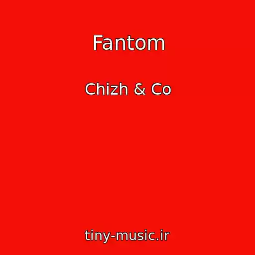 کاور آهنگ Fantom از Chizh & Co