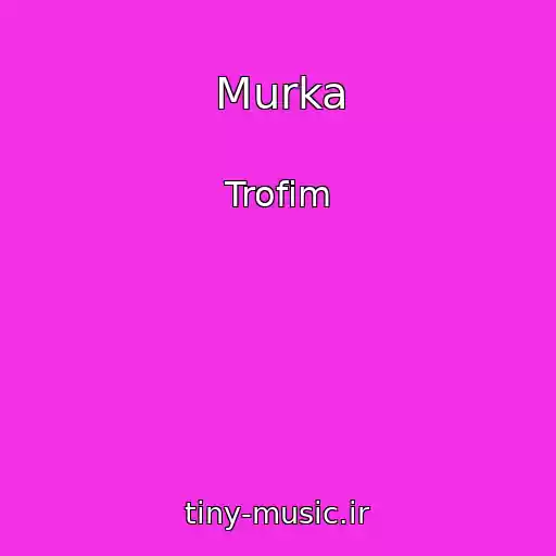 کاور آهنگ Murka از Trofim