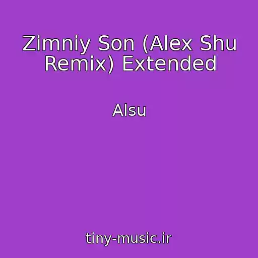 کاور آهنگ Zimniy Son (Alex Shu Remix) Extended از Alsu
