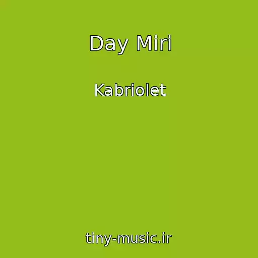 کاور آهنگ Day Miri از Kabriolet