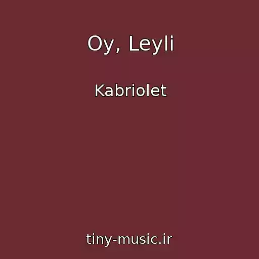 کاور آهنگ Oy, Leyli از Kabriolet
