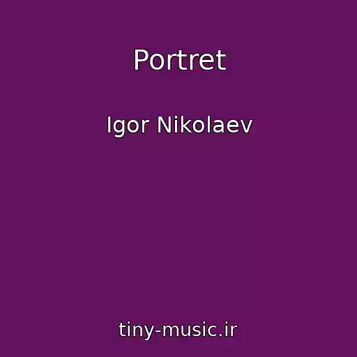کاور آهنگ Portret از Igor Nikolaev