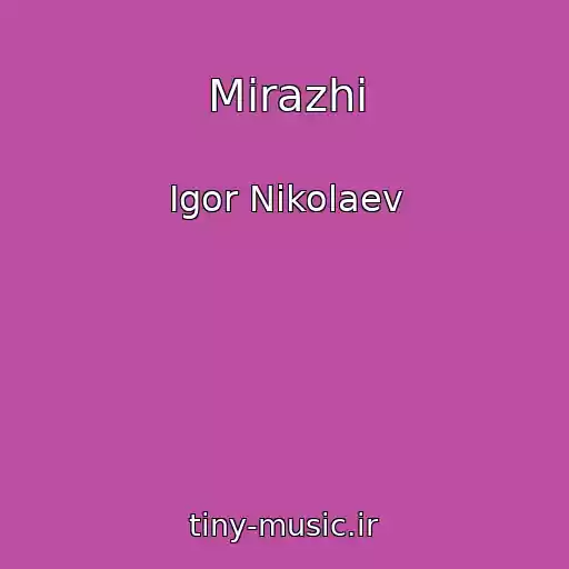 کاور آهنگ Mirazhi از Igor Nikolaev